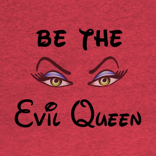 Be the Evil Queen by JasonLloyd